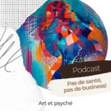 podcast, pas de business pas de sante, Joanne Widart